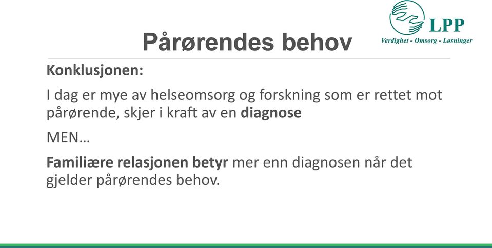 pårørende, skjer i kraft av en diagnose MEN