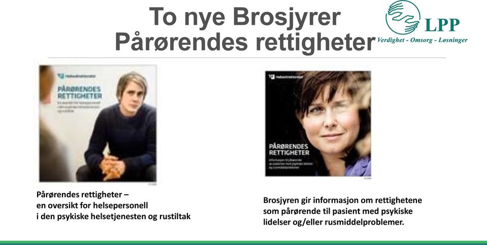 rustiltak Brosjyren gir informasjon om rettighetene som