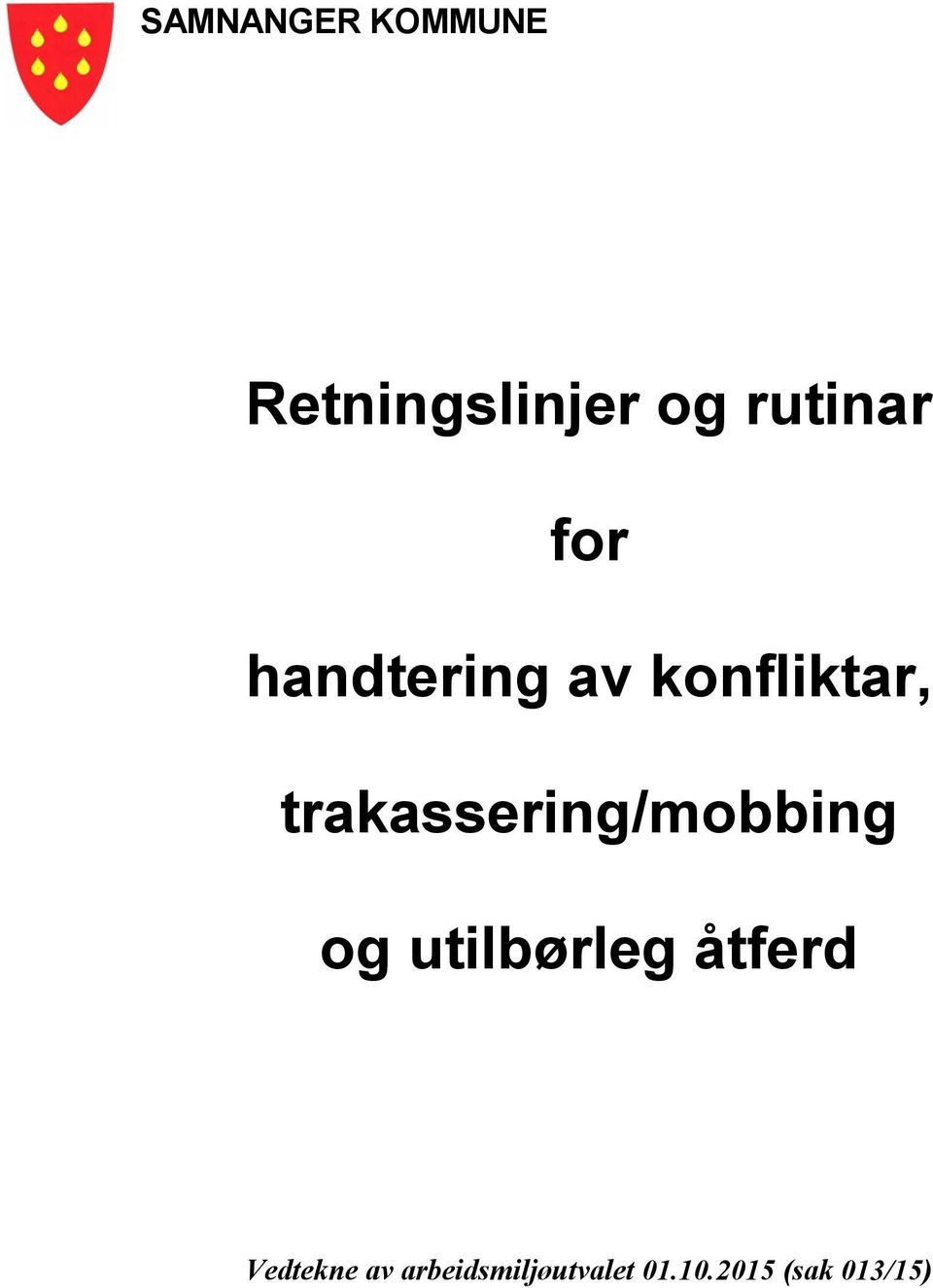 trakassering/mobbing og utilbørleg åtferd