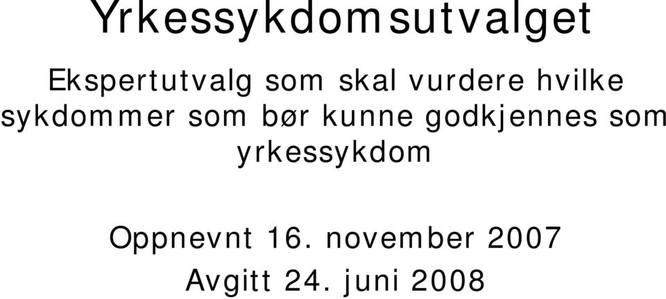 kunne godkjennes som yrkessykdom