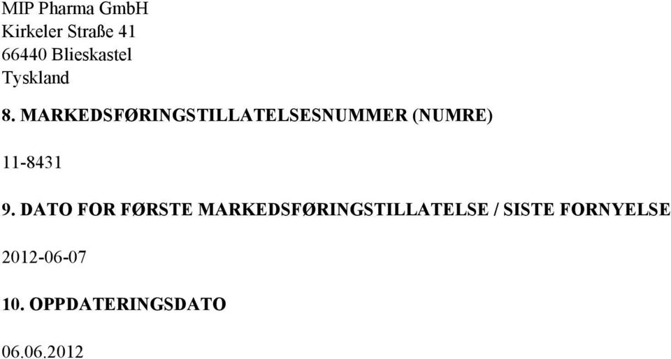 MARKEDSFØRINGSTILLATELSESNUMMER (NUMRE) 11-8431 9.