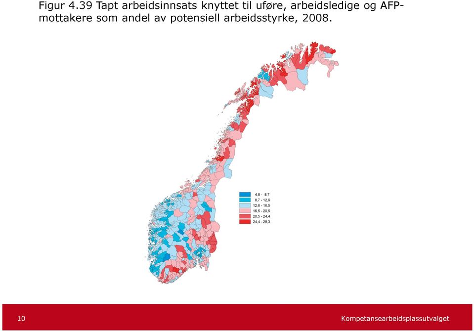 til uføre, arbeidsledige og