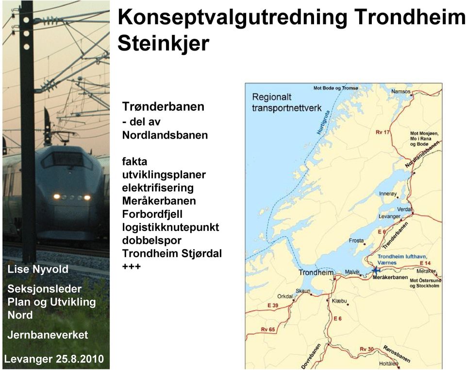 Jernbaneverket fakta utviklingsplaner elektrifisering Meråkerbanen