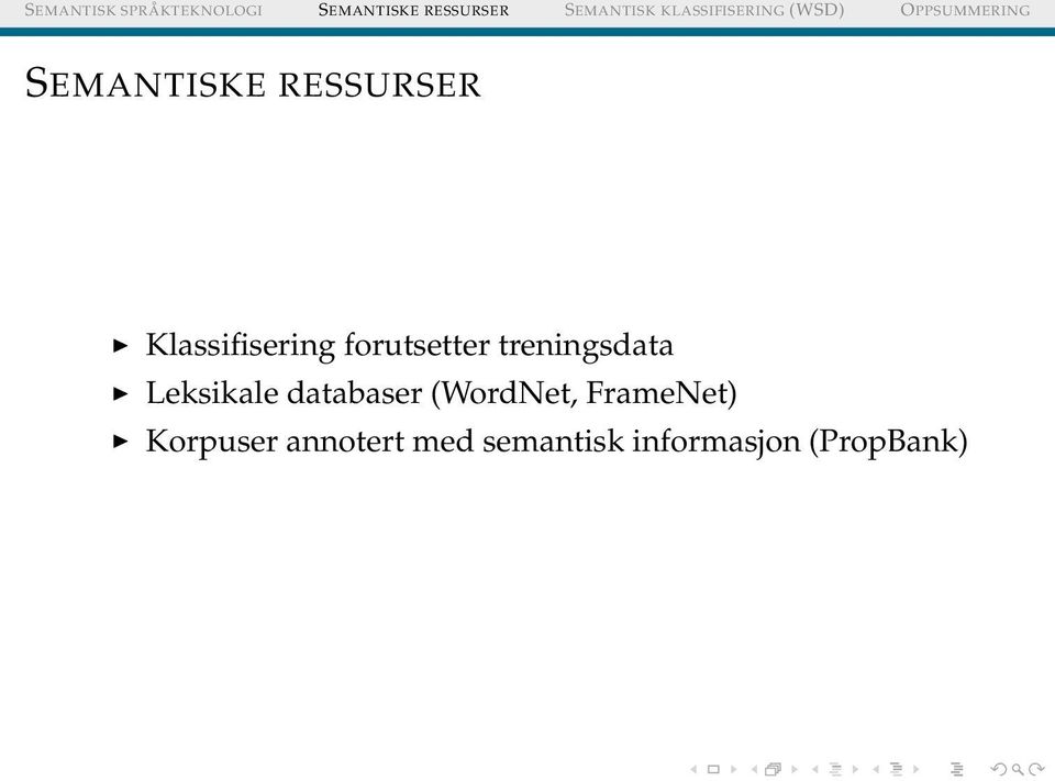 databaser (WordNet, FrameNet) Korpuser