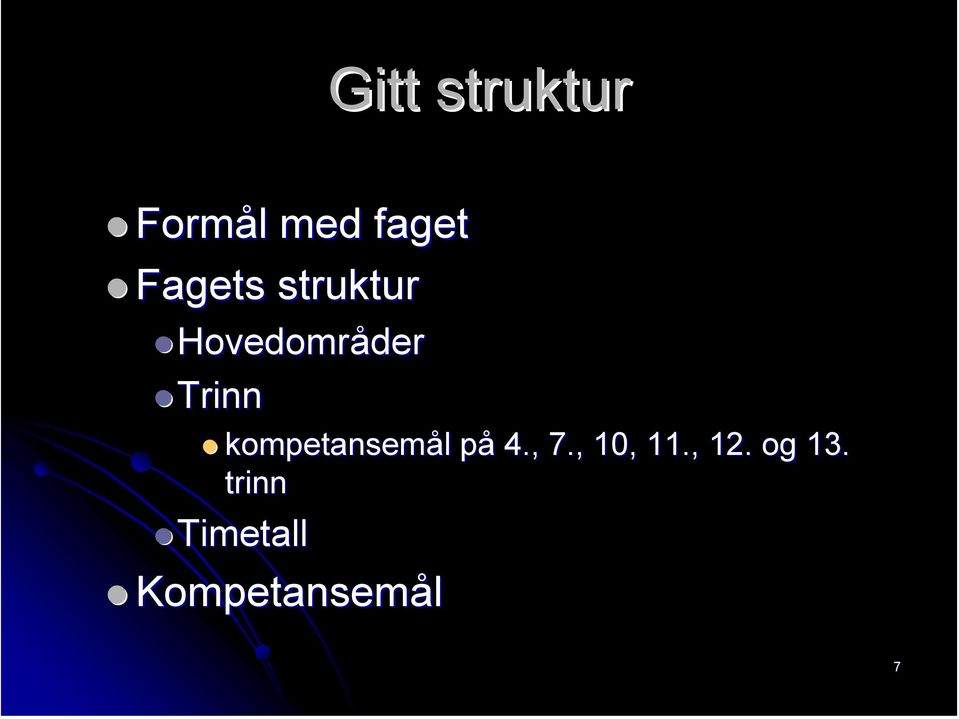 kompetansemål l påp 4., 7., 10, 11., 12.