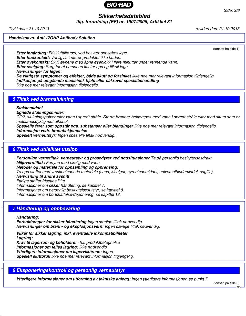 Henvisninger for legen: De viktigste symptomer og effekter, både akutt og forsinket Ikke noe mer relevant informasjon tilgjengelig.