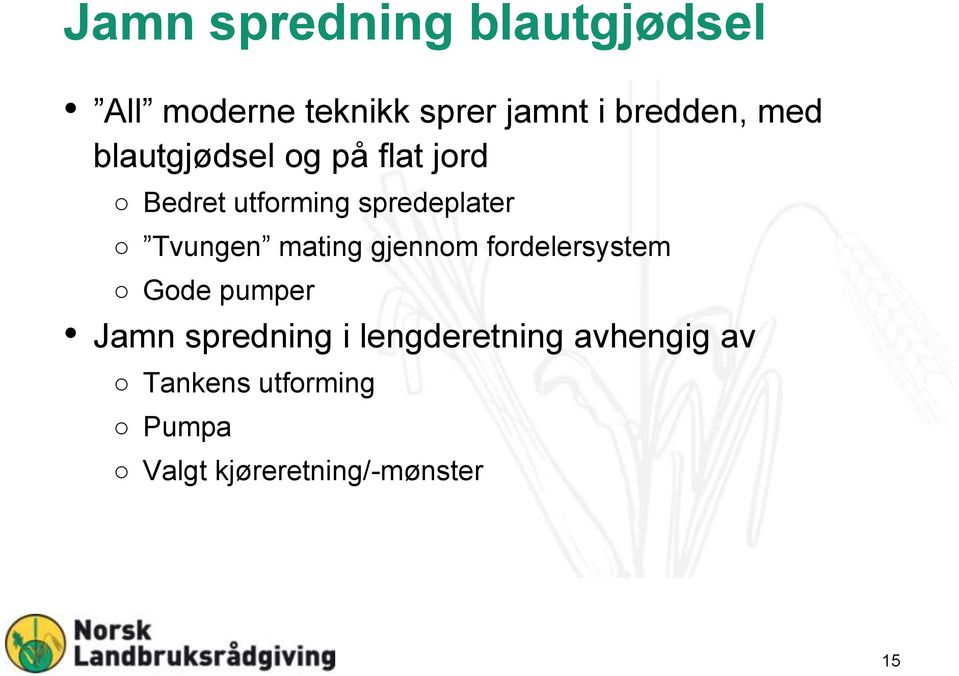 mating gjennom fordelersystem Gode pumper Jamn spredning i