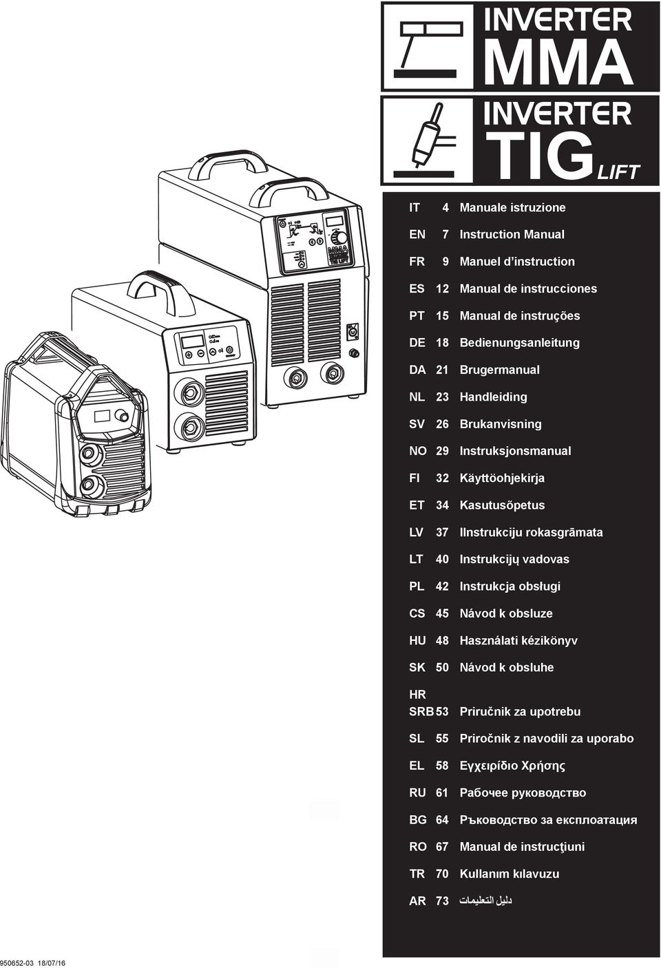 Instrukcijų vadovas P 42 Instrukcja obsługi CS 45 Návod k obsluze HU 48 Használati kézikönyv SK 50 Návod k obsluhe HR SRB 53 Priručnik za upotrebu S 55 Priročnik z