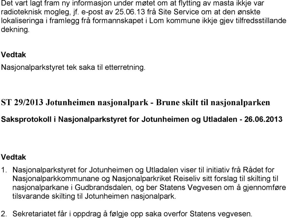 29/2013 Jotunheimen nasjonalpark - Brune skilt til nasjonalparken 1.