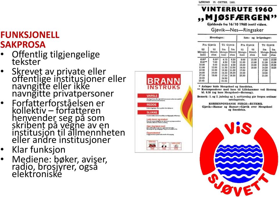 kollektiv forfatteren henvender seg på som skribent på vegne av en institusjon til