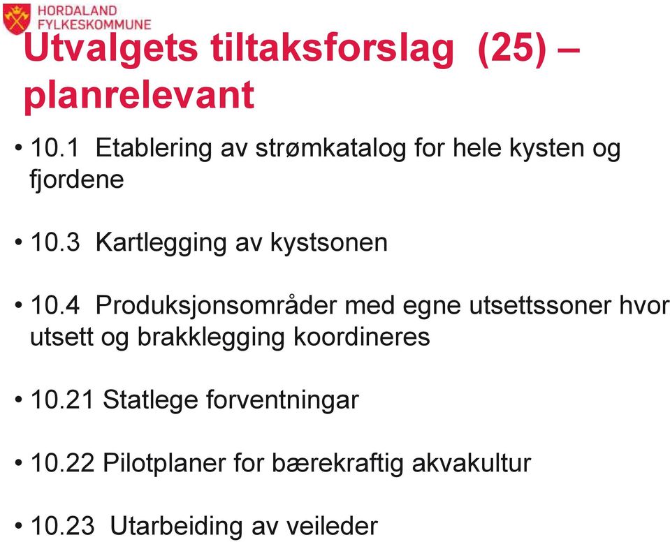 3 Kartlegging av kystsonen 10.