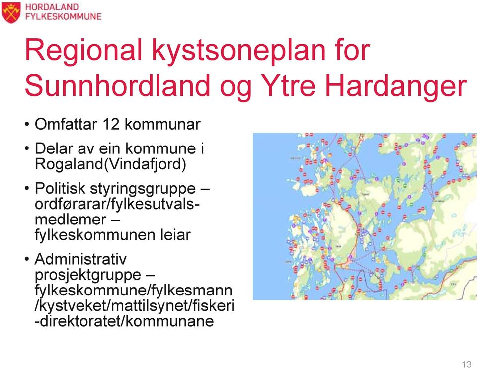 ordførarar/fylkesutvalsmedlemer fylkeskommunen leiar Administrativ