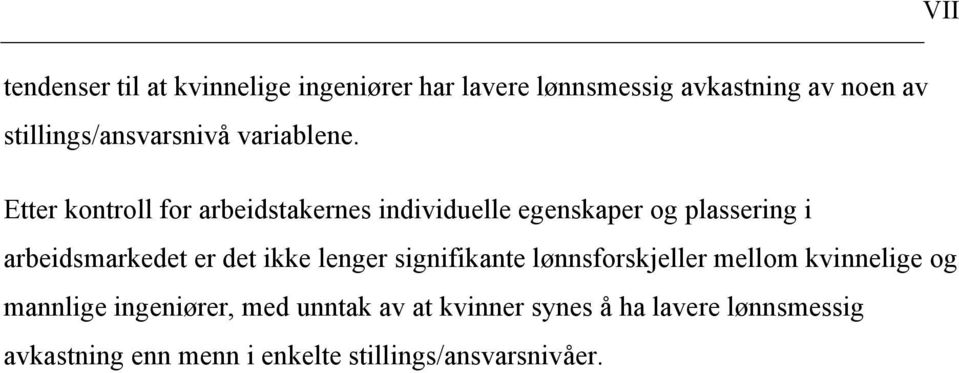 Etter kontroll for arbeidstakernes individuelle egenskaper og plassering i arbeidsmarkedet er det ikke