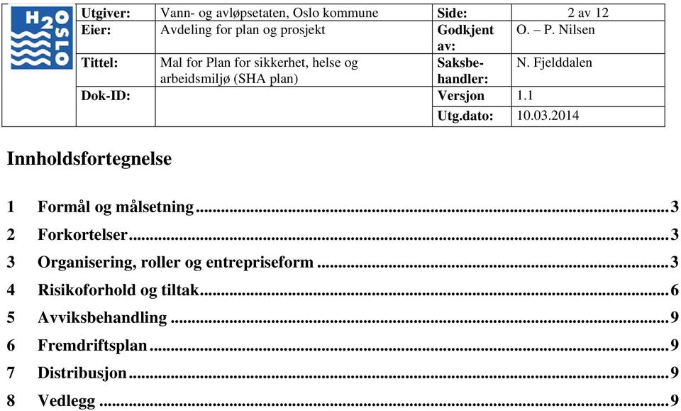 .. 3 3 Organisering, roller og entrepriseform.