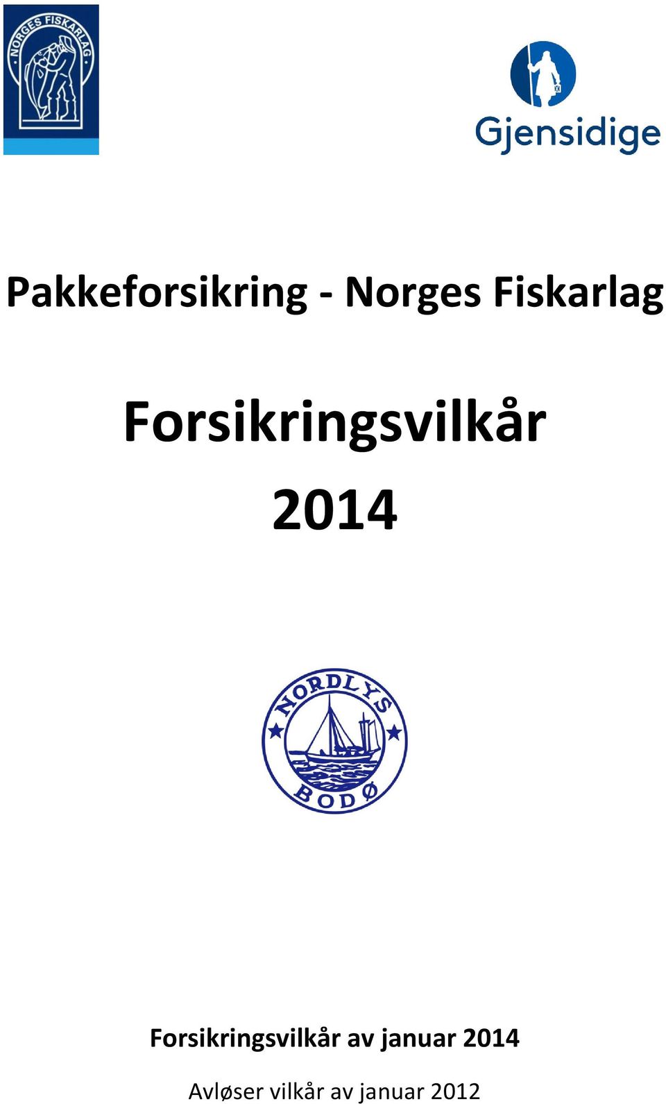 2014 Forsikringsvilkår av