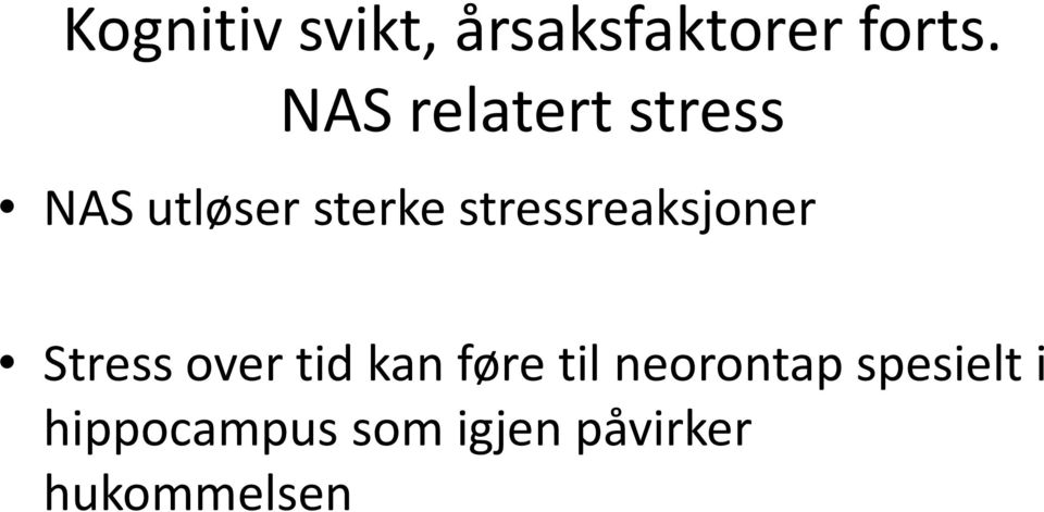 stressreaksjoner Stress over tid kan føre til