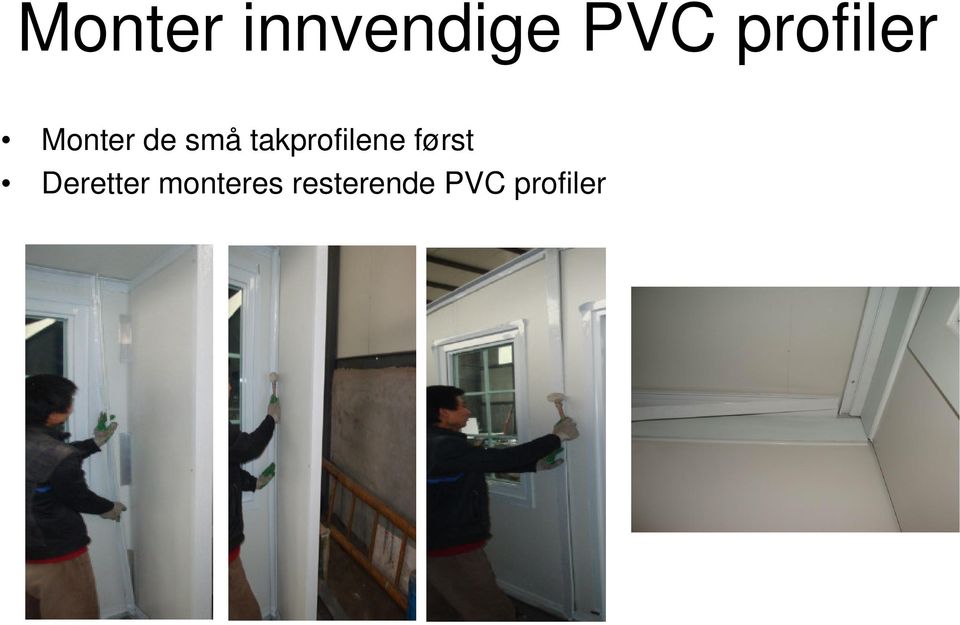 takprofilene først