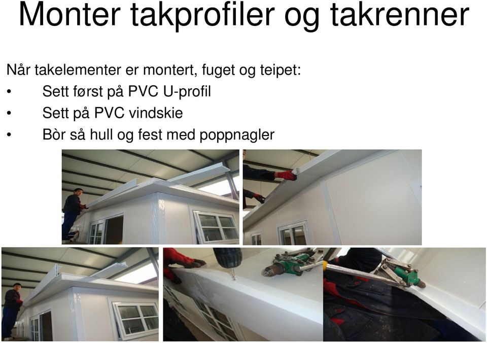 teipet: Sett først på PVC U-profil Sett