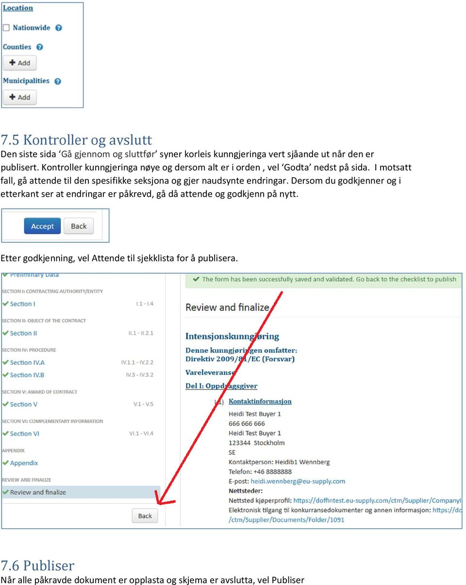 I motsatt fall, gå attende til den spesifikke seksjona og gjer naudsynte endringar.