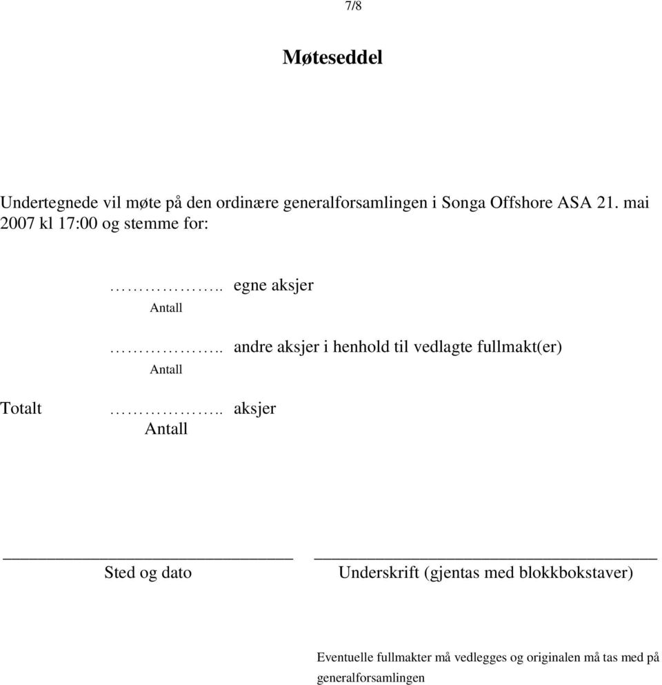 . andre aksjer i henhold til vedlagte fullmakt(er) Antall Totalt.