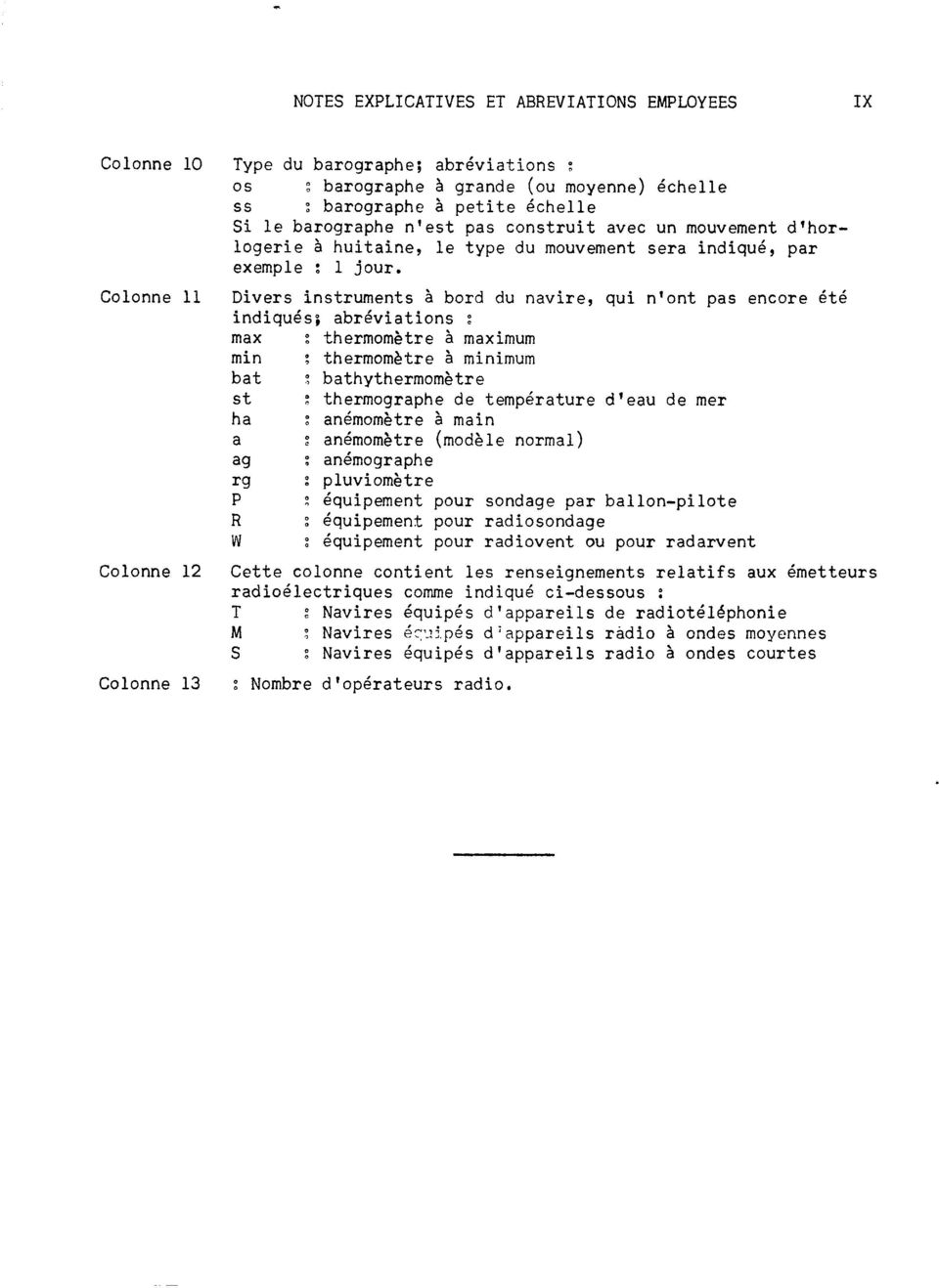 Colonne Colonne Colonne Divers instruments bord du nvire, qui n'ont ps encore 6t6 indiqugs; bdvitions : mx : thermombtre mximum min thermomhtre minimum bt : bthythermombtre st : thermogrphe de