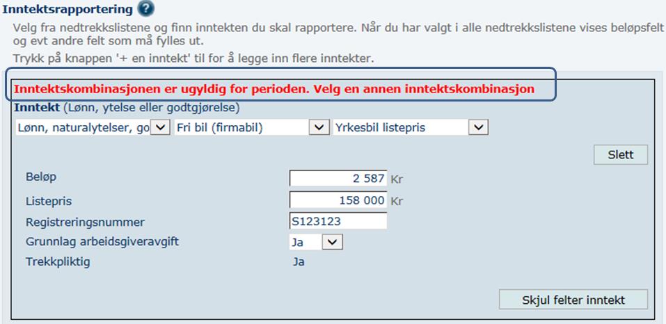 5.1 Ugyldig inntekt for perioden Det kan skje at en inntekt ikke er gyldig i perioden du rapporterer for.