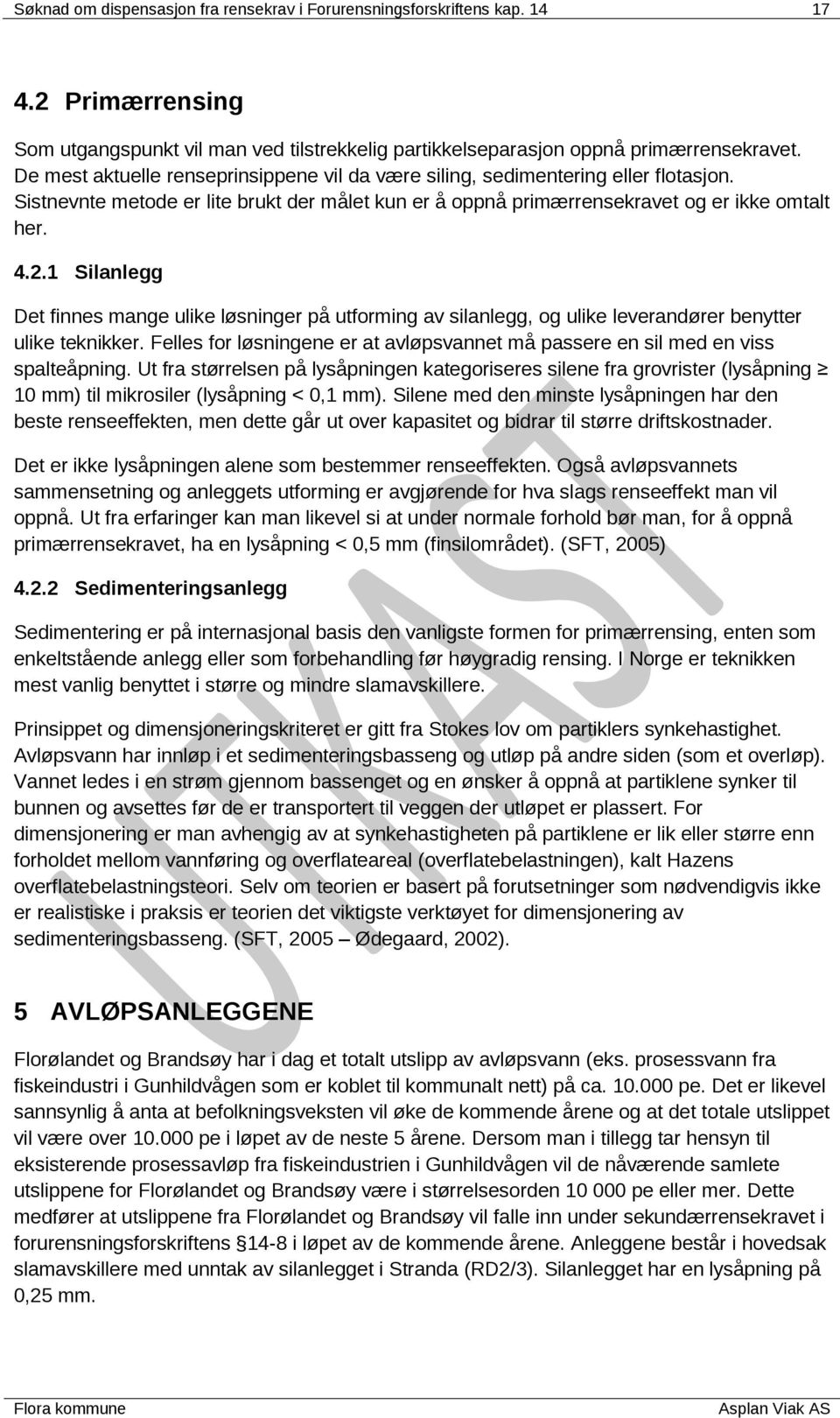 1 Silanlegg Det finnes mange ulike løsninger på utforming av silanlegg, og ulike leverandører benytter ulike teknikker.