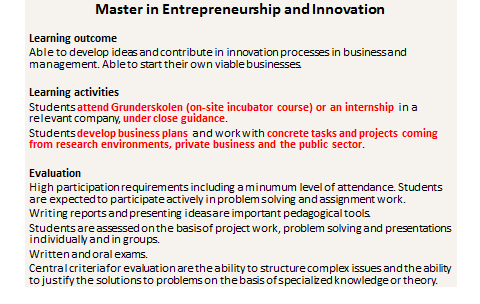 NMBU Master i Entreprenørskap og innovasjon Et hovedelement i Master i Entreprenørskap og innovasjon, er utplassering i bedrifter og utvikling av egen forretningsplan.