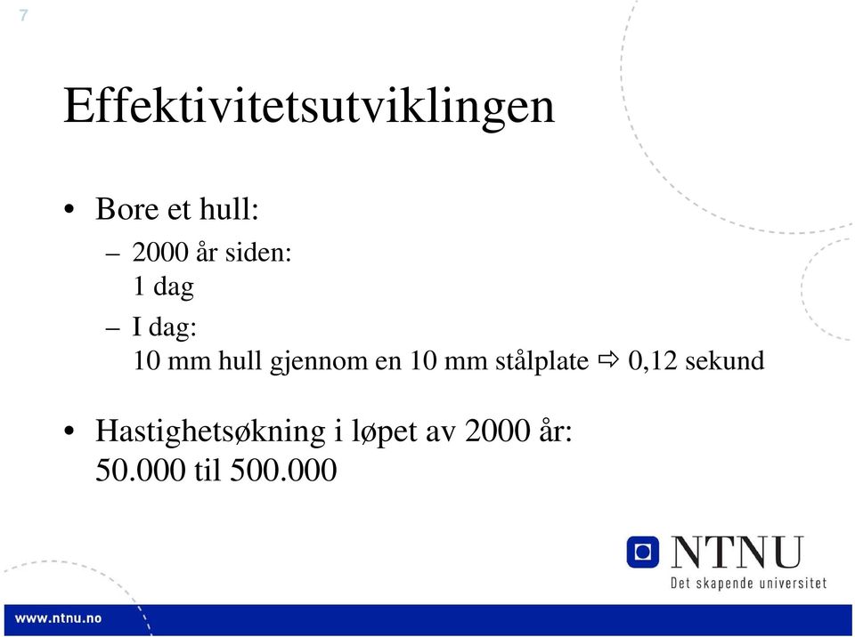 gjennom en 10 mm stålplate 0,12 sekund