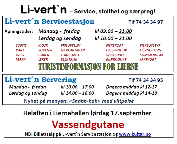 DIVERSE Lierne skal være en kommune der folk trives og vil bo side 5 Ønsker ingen oppmerksomhet på dagen. Sara Marie ÅPNINGSTIDER Fra og med uke 27 og til og med uke 32 har vi følgende åpningstider.