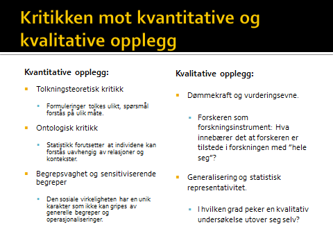 UNIVERSITETET I OSLO Side 12 av 14 Minimumskrav må være at man kan si noe relativt presist og nokså omfattende om selve skillet knyttet til ulike typer av teknikker og typer av undersøkelser.