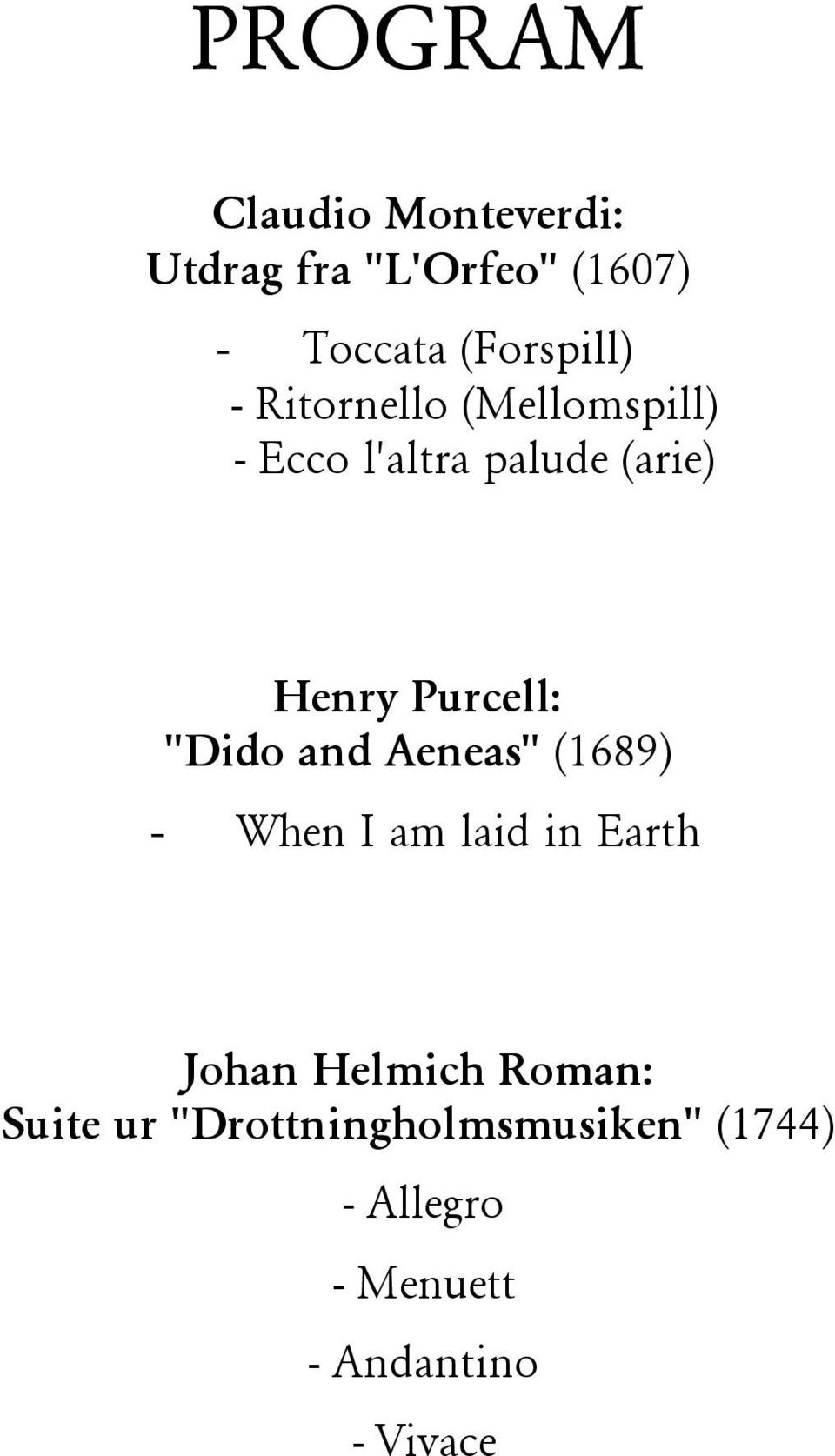 Purcell: "Dido and Aeneas" (1689) - When I am laid in Earth Johan Helmich