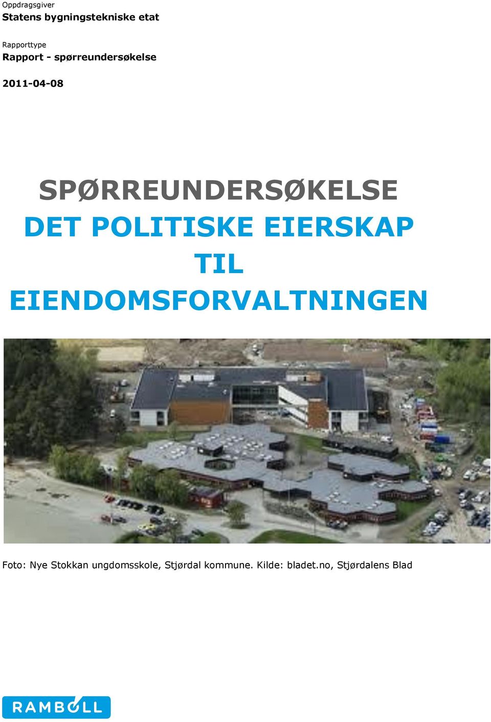 POLITISKE EIERSKAP TIL EIENDOMSFORVALTNINGEN Foto: Nye