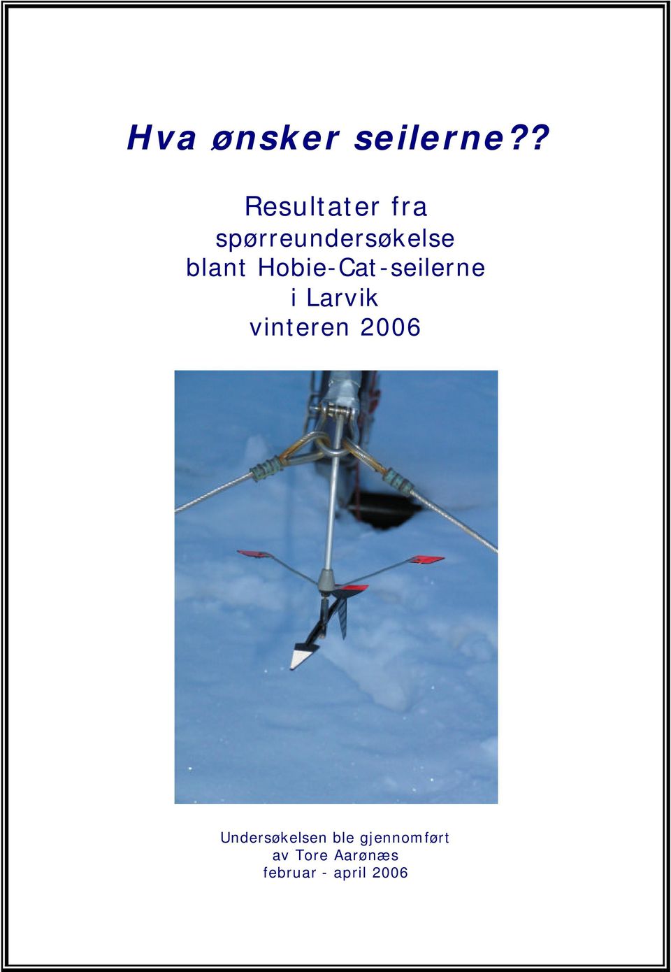 Hobie-Cat-seilerne i Larvik vinteren 2006