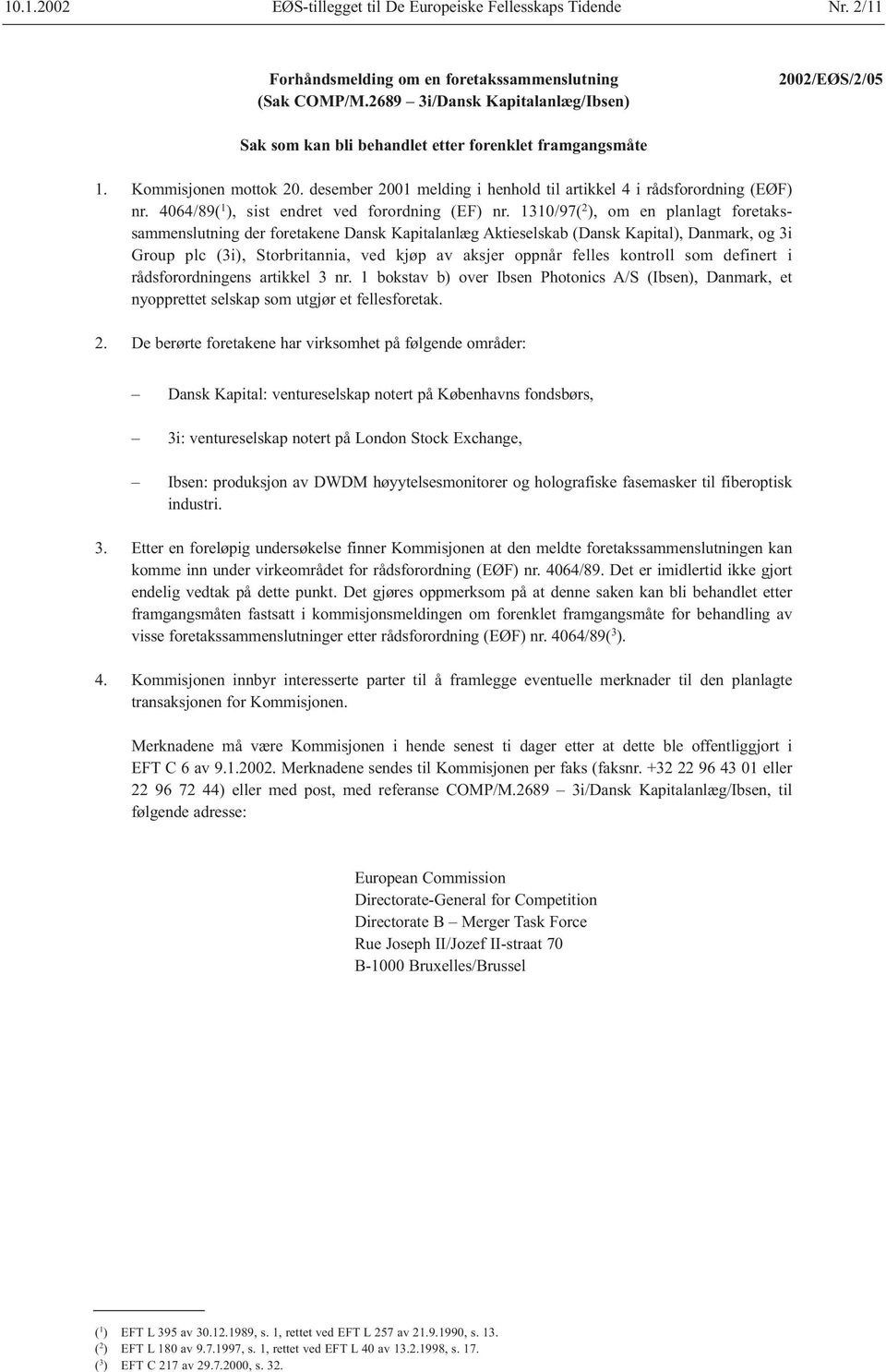 desember 2001 melding i henhold til artikkel 4 i rådsforordning (EØF) nr. 4064/89( 1 ), sist endret ved forordning (EF) nr.