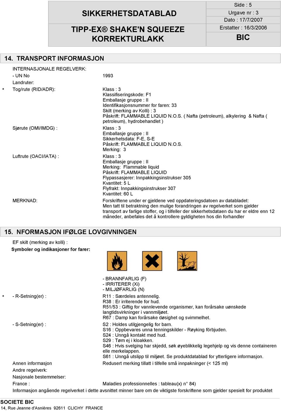 av Kolli) : 3 Påskrift: FLAMMABLE LIQUID N.O.S.