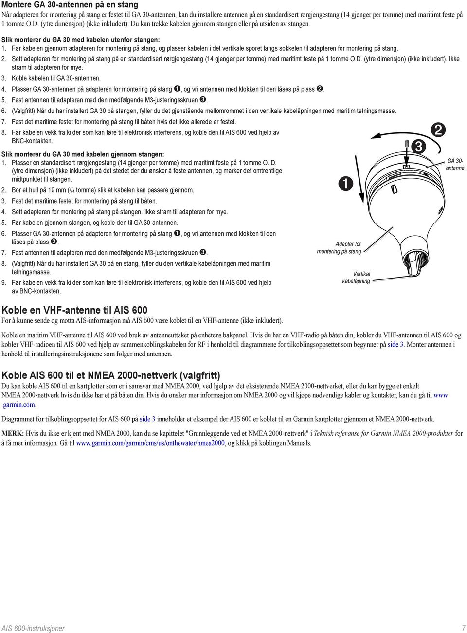 Før kabelen gjennom adapteren for montering på stang, og plasser kabelen i det vertikale sporet langs sokkelen til adapteren for montering på stang. 2.