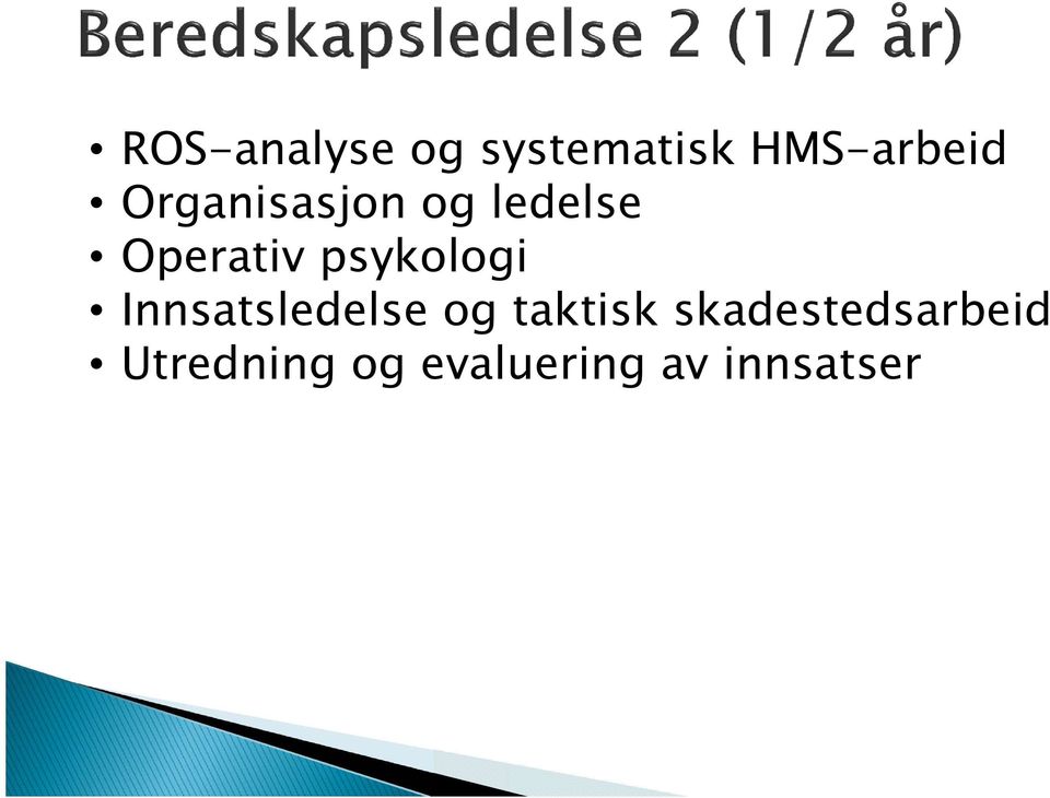 psykologi Innsatsledelse og taktisk