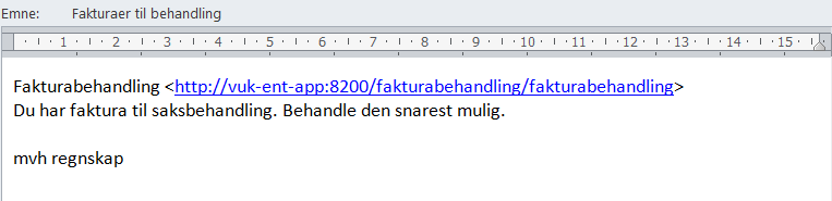 E-postvarsling Det kan bli sendt ut en e-post med en påminnelse til de som har faktura til behandling når faktura(ene) begynner å nærme seg forfall.