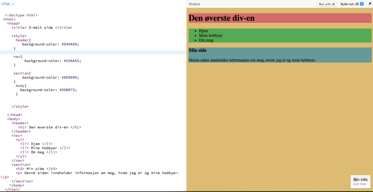 Nå har du lært hvordan man kan dele inn en nettside ved hjelp av <div> -taggen og