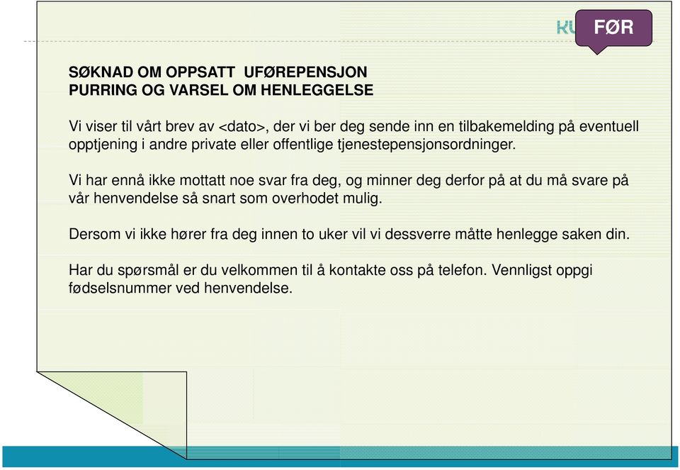 estepe sjo so Vi har ennå ikke mottatt noe svar fra deg, vår henvendelse så snart som overhodet og minner deg derfor på at du må svare på mulig.