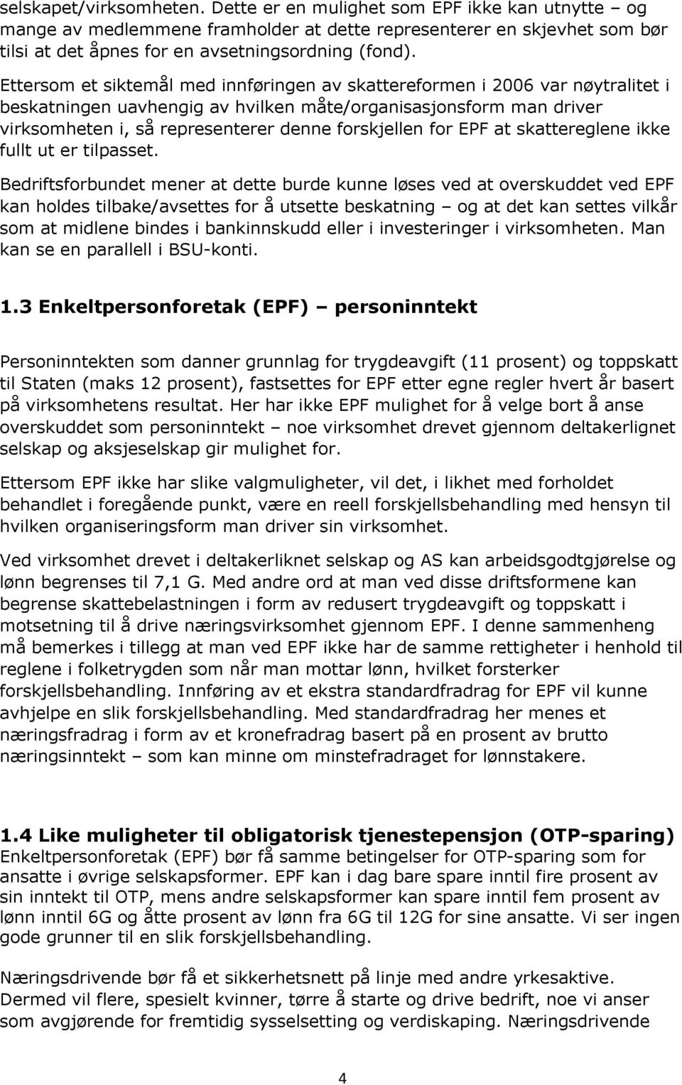 for EPF at skattereglene ikke fullt ut er tilpasset.