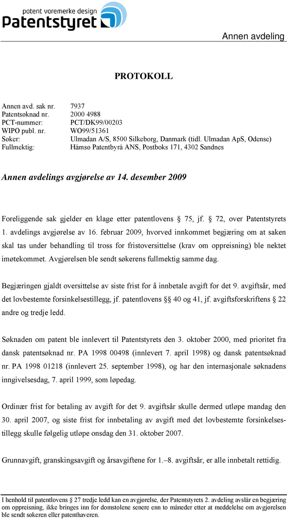 72, over Patentstyrets 1. avdelings avgjørelse av 16.