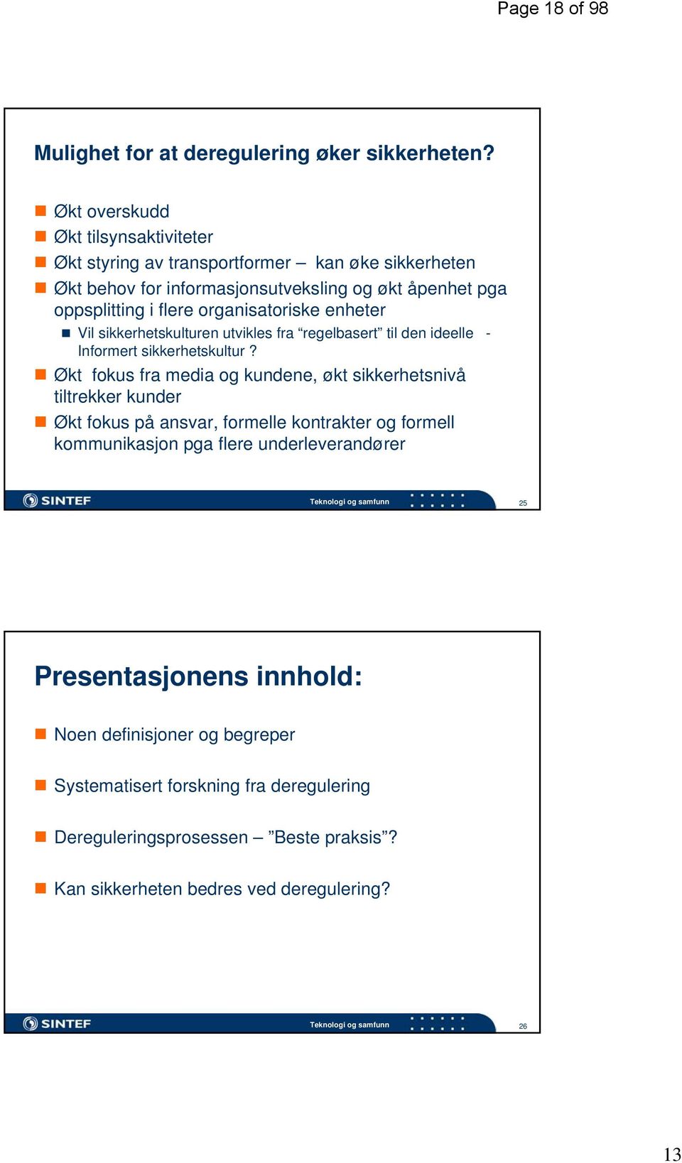 enheter Vil sikkerhetskulturen utvikles fra regelbasert til den ideelle - Informert sikkerhetskultur?