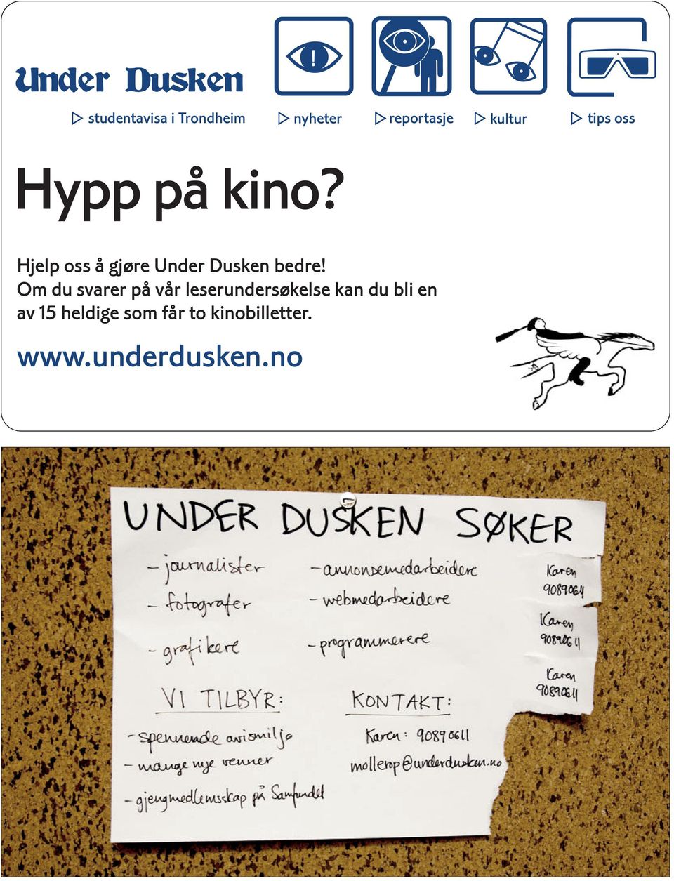 Hjelp oss å gjøre Under Dusken bedre!