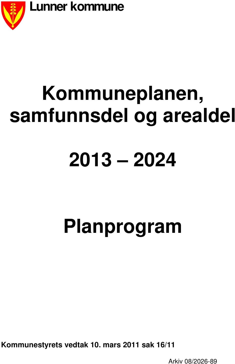 Planprogram Kommunestyrets vedtak