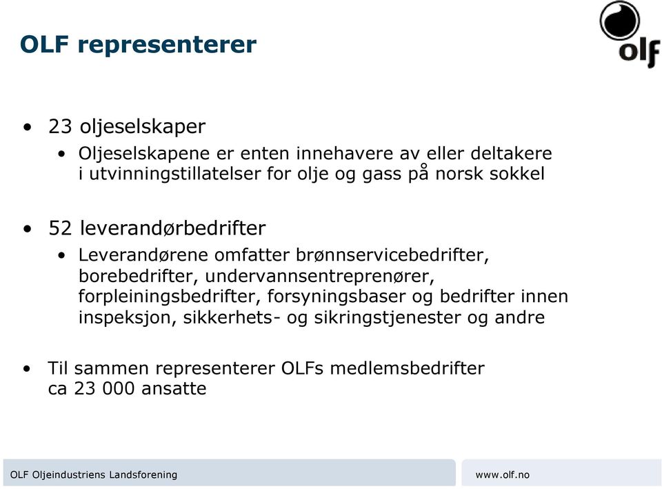 brønnservicebedrifter, borebedrifter, undervannsentreprenører, forpleiningsbedrifter, forsyningsbaser og