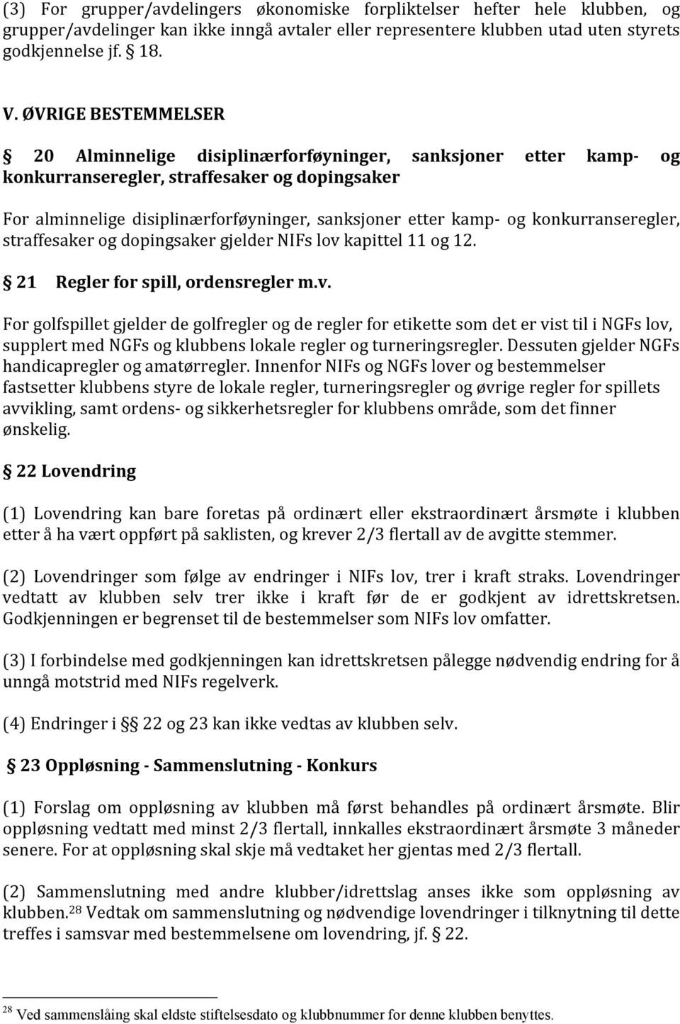 konkurranseregler, straffesaker og dopingsaker gjelder NIFs lov 