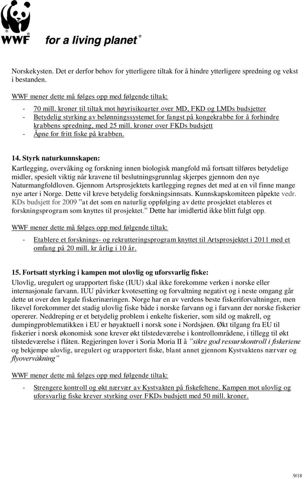 kroner over FKDs budsjett - Åpne for fritt fiske på krabben. 14.