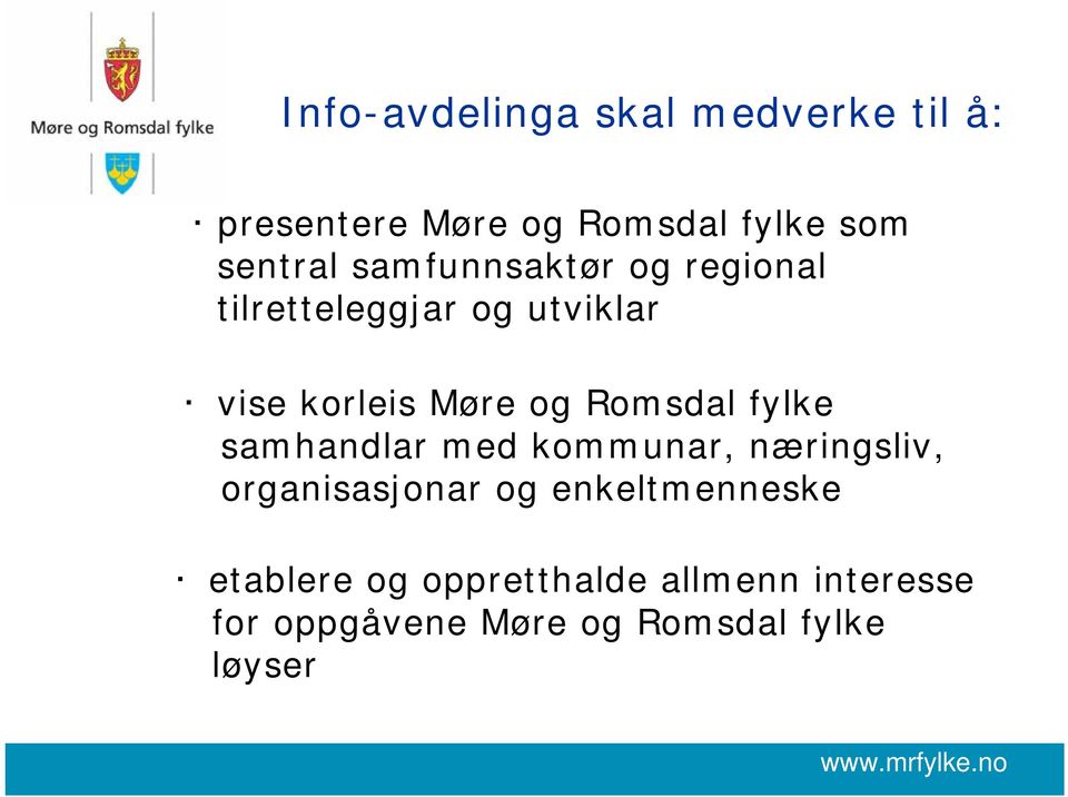 Romsdal fylke samhandlar med kommunar, næringsliv, organisasjonar og